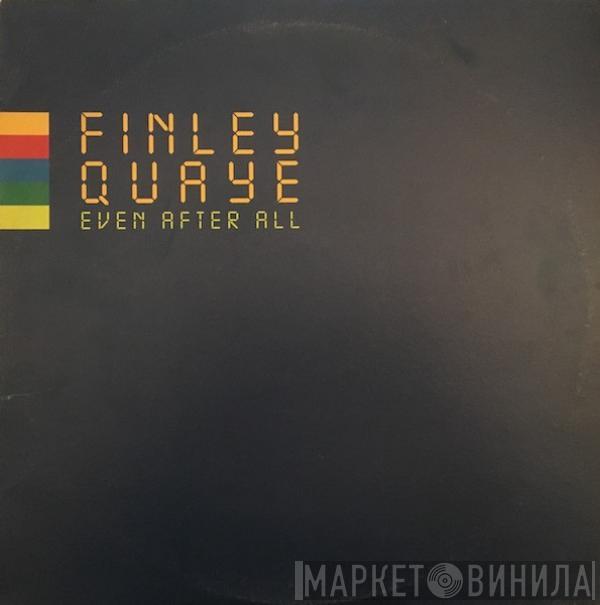  Finley Quaye  - Even After All