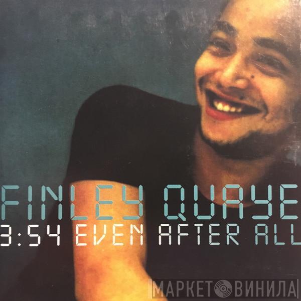  Finley Quaye  - Even After All