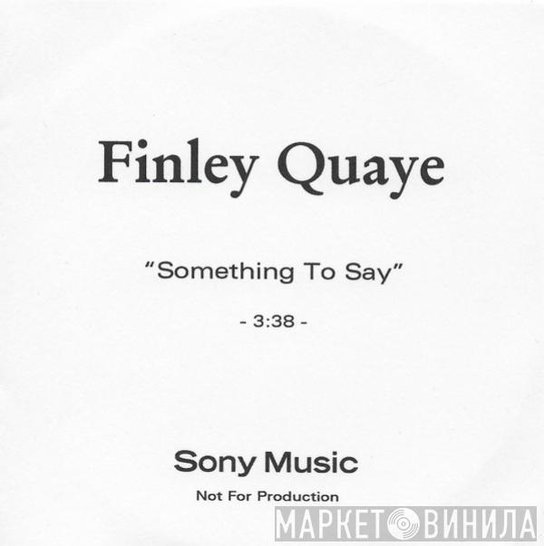 Finley Quaye - Something To Say