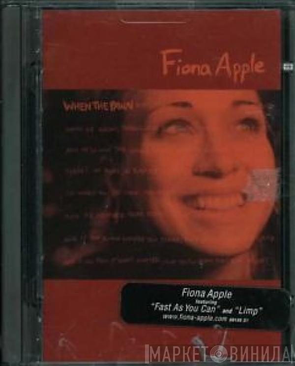 Fiona Apple  - When The Pawn