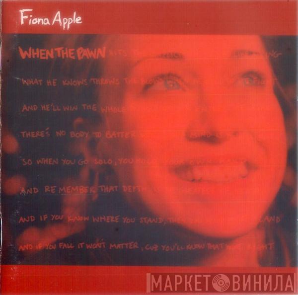  Fiona Apple  - When The Pawn