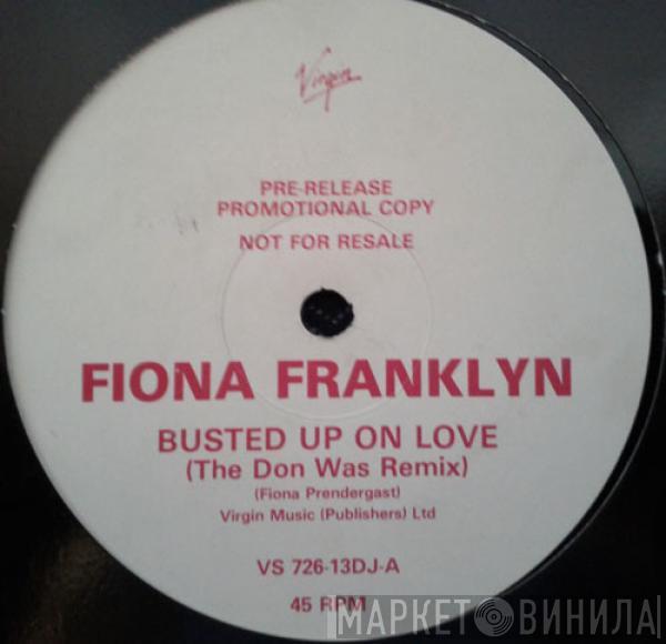 Fiona Franklyn - Busted Up On Love (The Don Was Remix)