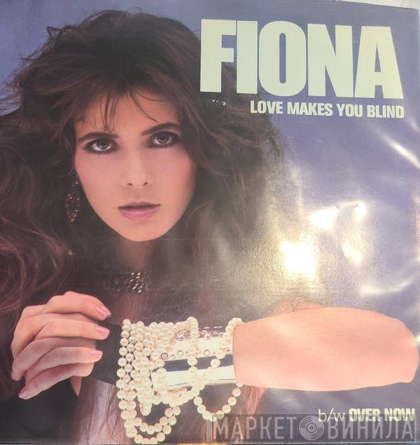  Fiona   - Love Makes You Blind