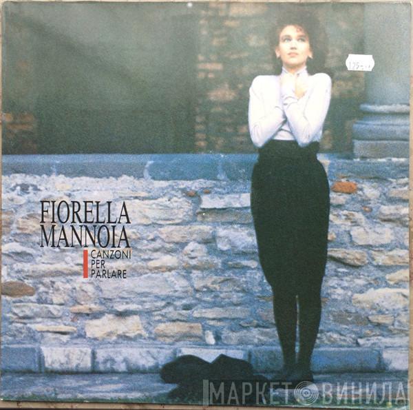 Fiorella Mannoia - Canzoni Per Parlare