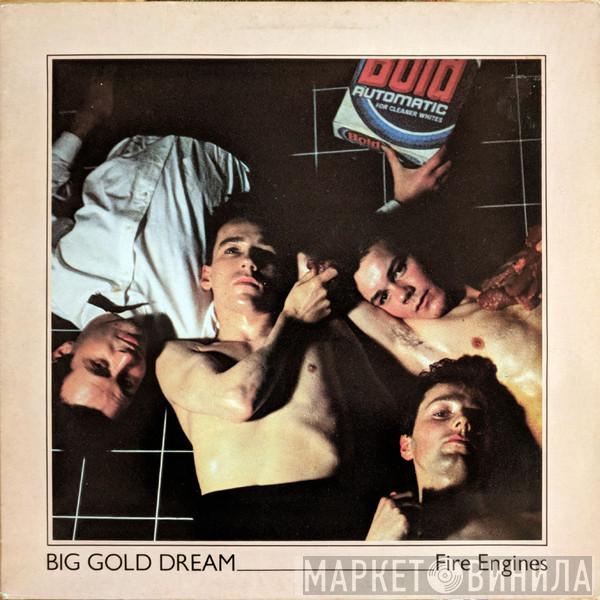 Fire Engines - Big Gold Dream
