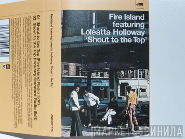 Fire Island, Loleatta Holloway - Shout To The Top