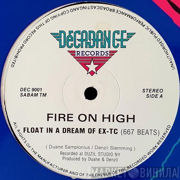 Fire On High - Float In A Dream Of Ex-Tc