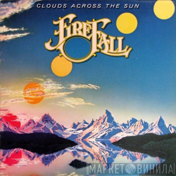 Firefall - Clouds Across The Sun