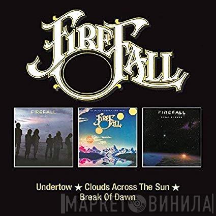 Firefall - Undertow / Clouds Across The Sun / Break Of Dawn