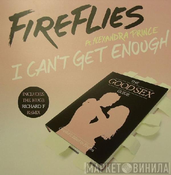 Fireflies, Alexandra Prince - I Can't Get Enough