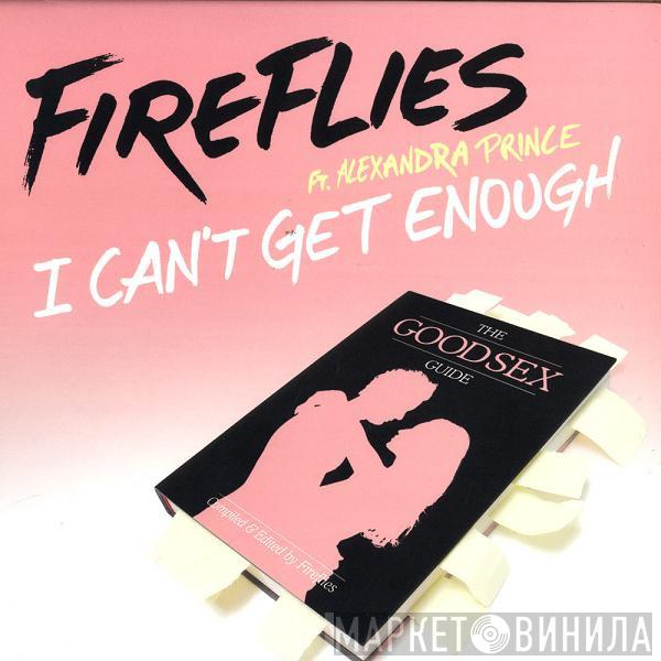 Fireflies, Alexandra Prince - I Can't Get Enough