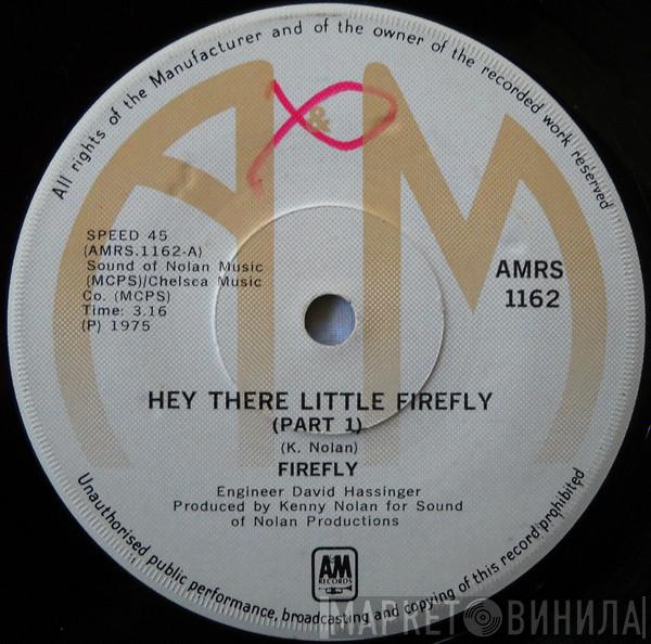  Firefly   - Hey There Little Firefly