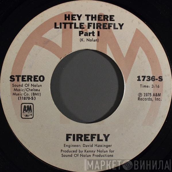 Firefly  - Hey There Little Firefly