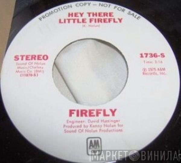 Firefly  - Hey There Little Firefly