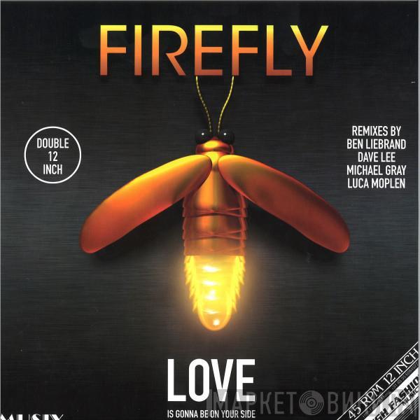  Firefly   - Love Is Gonna Be On Your Side (Remixes)