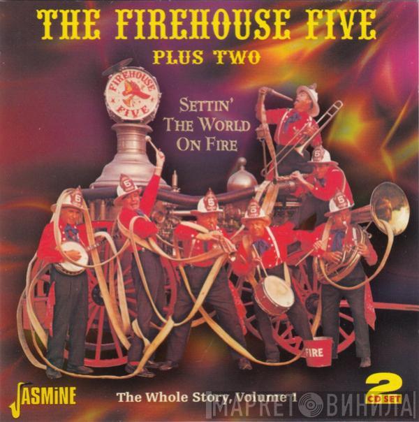 Firehouse Five Plus Two - Settin' The World On Fire (The Whole Story, Volume 1)