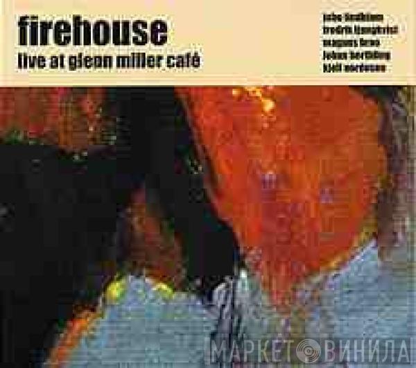 Firehouse  - Live At Glenn Miller Café