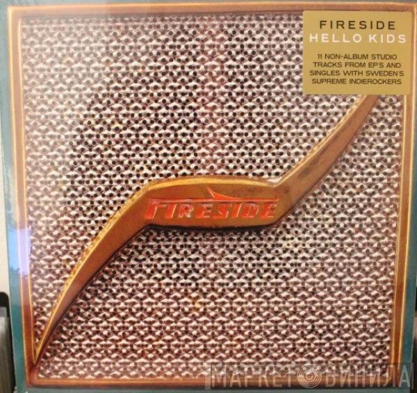 Fireside - Hello Kids