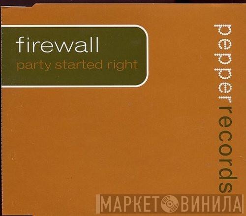 Firewall  - Party Started Right