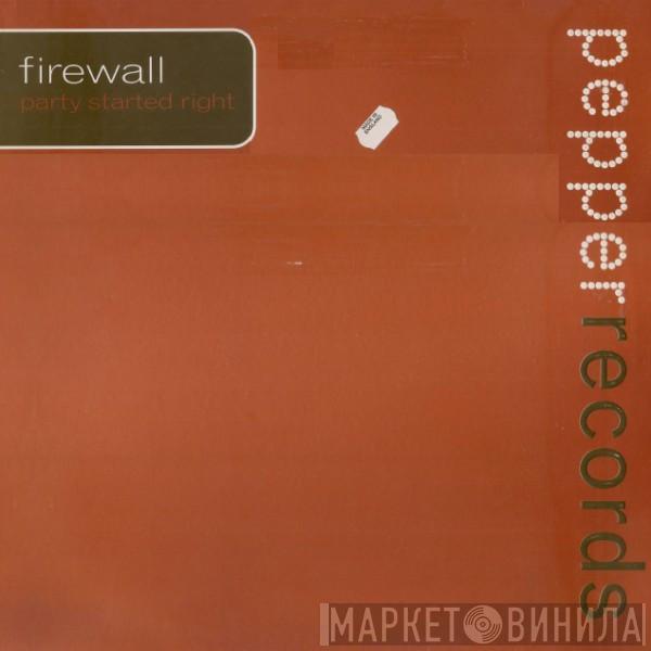 Firewall  - Party Started Right