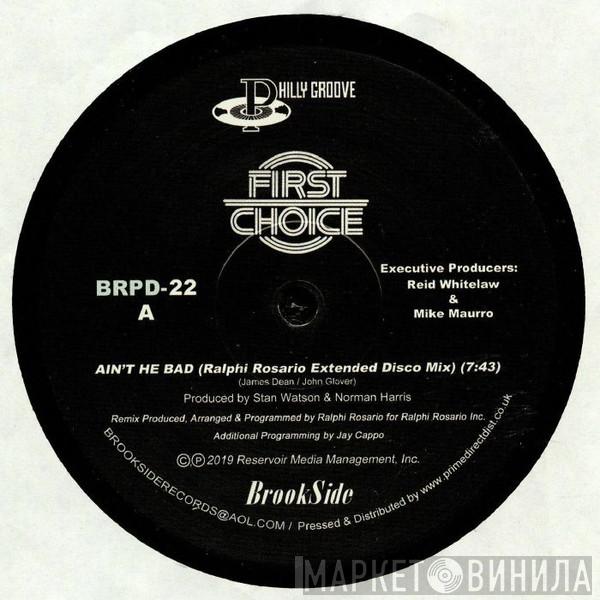First Choice - Ain’t He Bad (Ralphi Rosario Mixes)