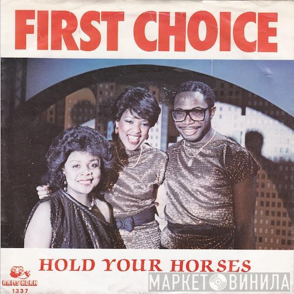 First Choice - Hold Your Horses