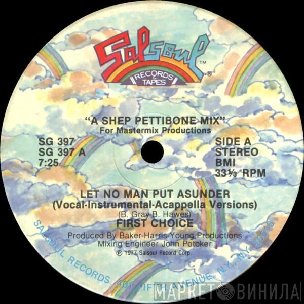  First Choice  - Let No Man Put Asunder