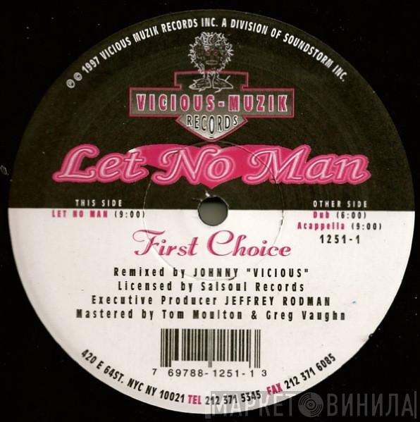  First Choice  - Let No Man