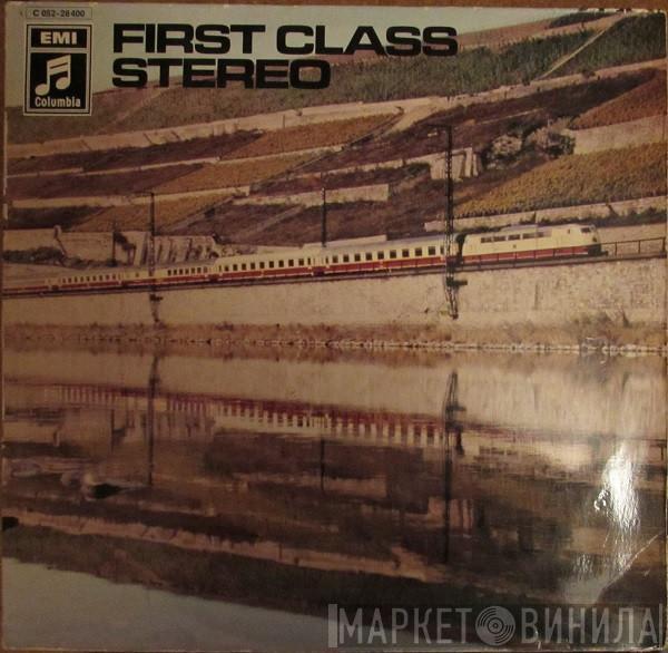  - First Class Stereo