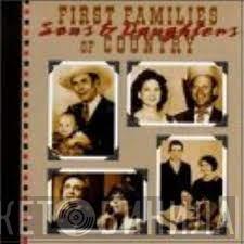  - First Families Of Country - Sons & Daughters
