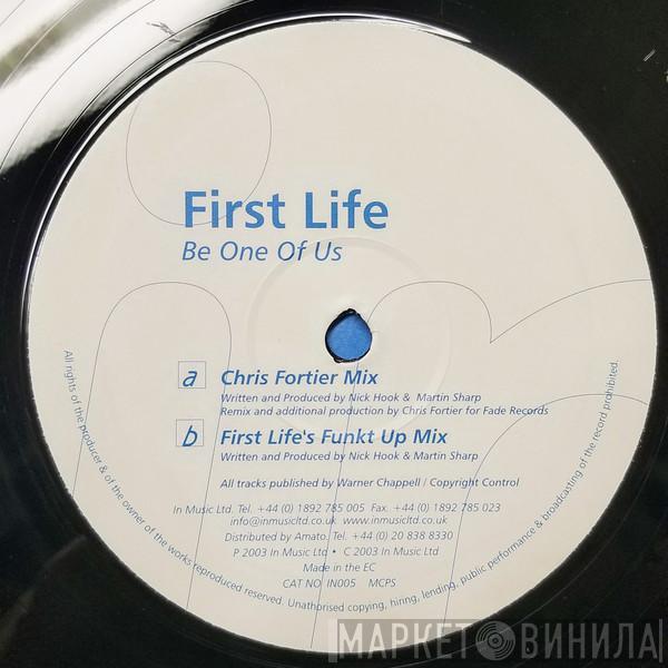 First Life - Be One Of Us