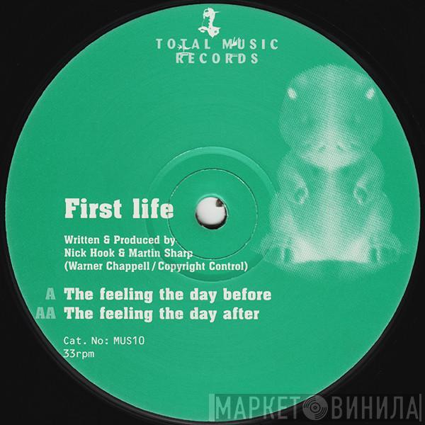 First Life - The Feeling The Day Before