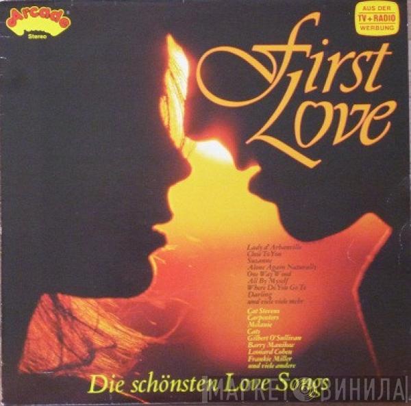  - First Love: Die Schönsten Lovesongs