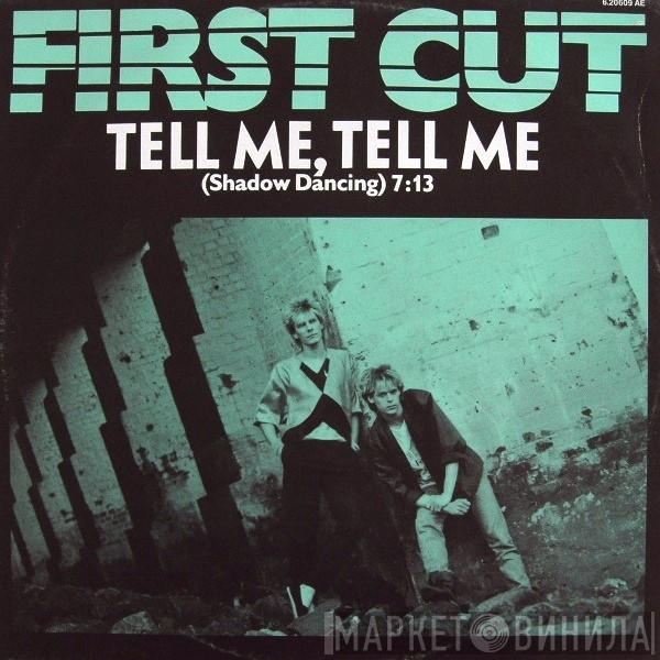 First cut - Tell Me, Tell Me (Shadow Dancing)