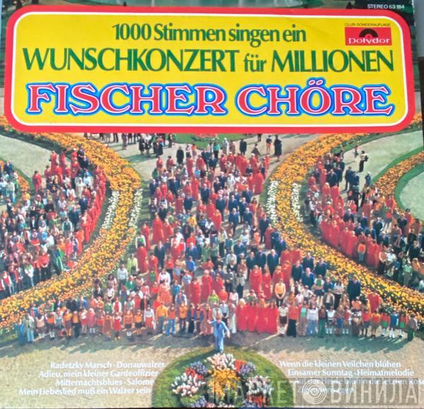 Fischer Chöre - 1000 Stimmen Singen Ein Wunschkonzert Für Millionen