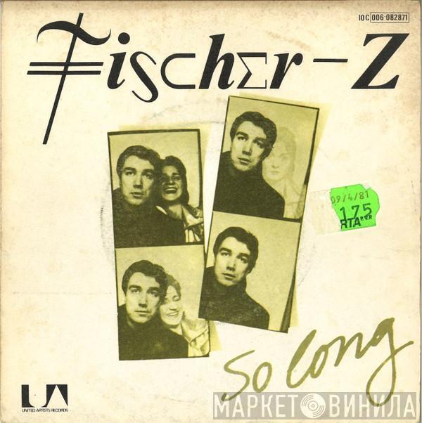 Fischer-Z - So Long