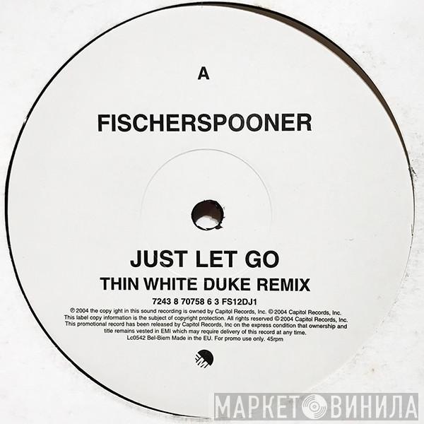 Fischerspooner - Just Let Go