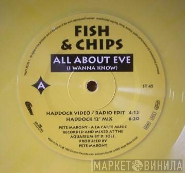 Fish & Chips - All About Eve (I Wanna Know)