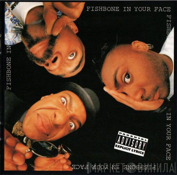  Fishbone  - In Your Face