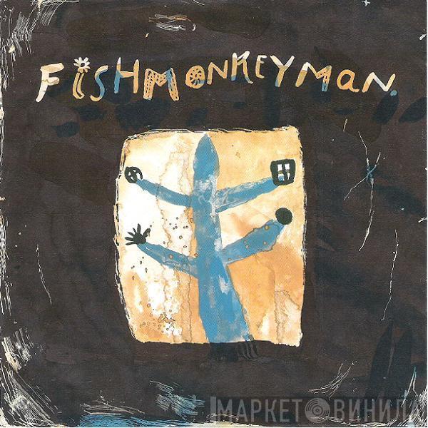 Fishmonkeyman - If I've Told You Once