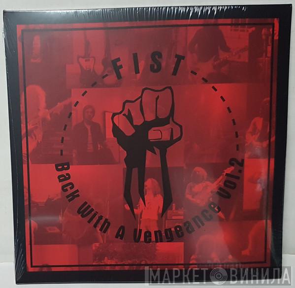 Fist  - Back With A Vengeance Vol. 2