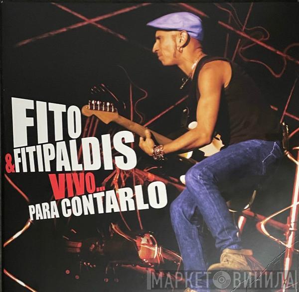 Fito & Fitipaldis - Vivo... Para Contarlo