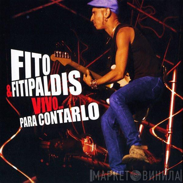 Fito & Fitipaldis - Vivo... Para Contarlo