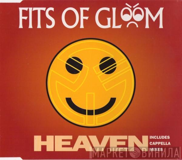 Fits Of Gloom - Heaven