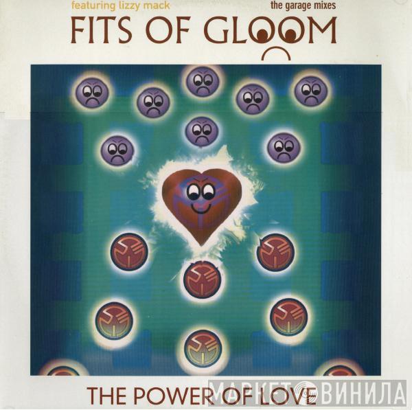 Fits Of Gloom, Lizzy Mack - The Power Of Love (The Garage Mixes)