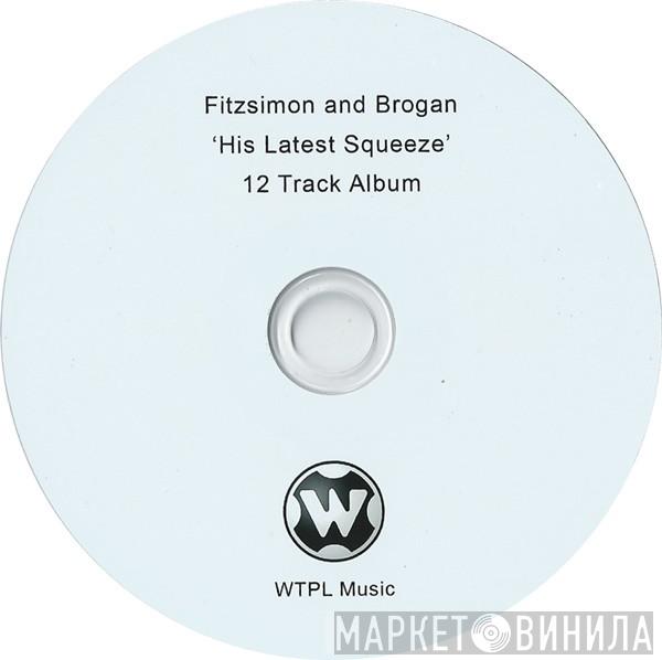 Fitzsimon and Brogan - His Latest Squeeze