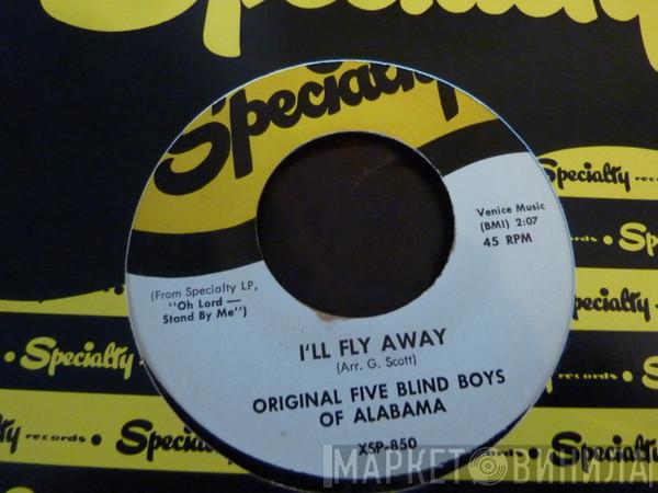 Five Blind Boys Of Alabama, The Happyland Singers - I'll Fly Away / Precious Lord