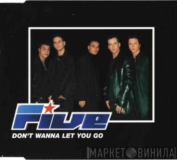 Five - Don't Wanna Let You Go
