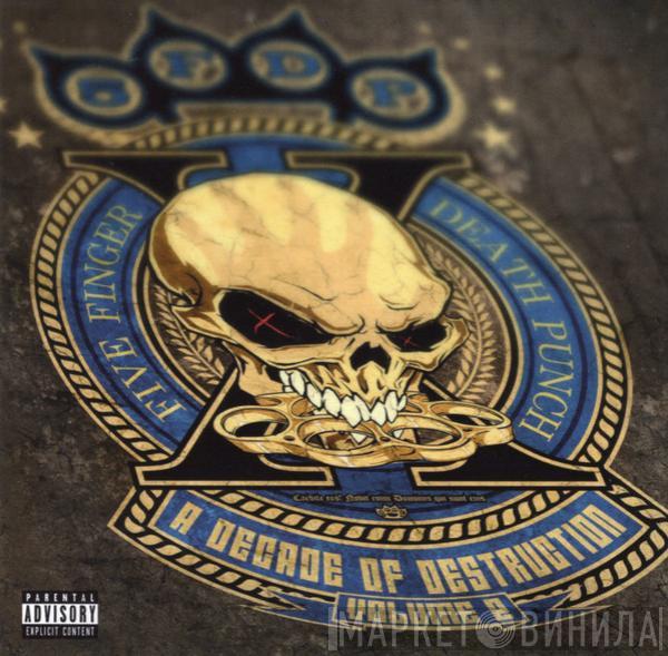  Five Finger Death Punch  - A Decade Of Destruction Volume 2