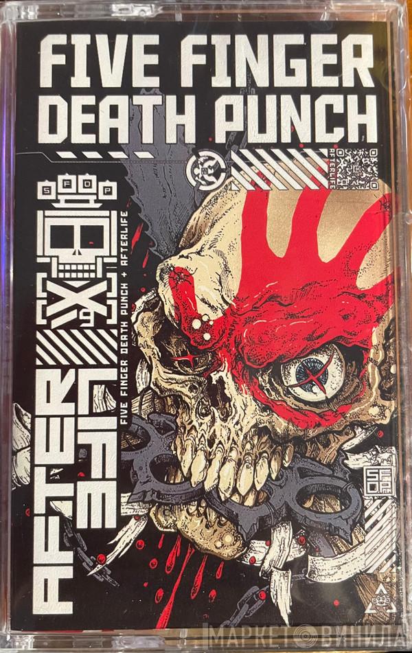  Five Finger Death Punch  - AfterLife